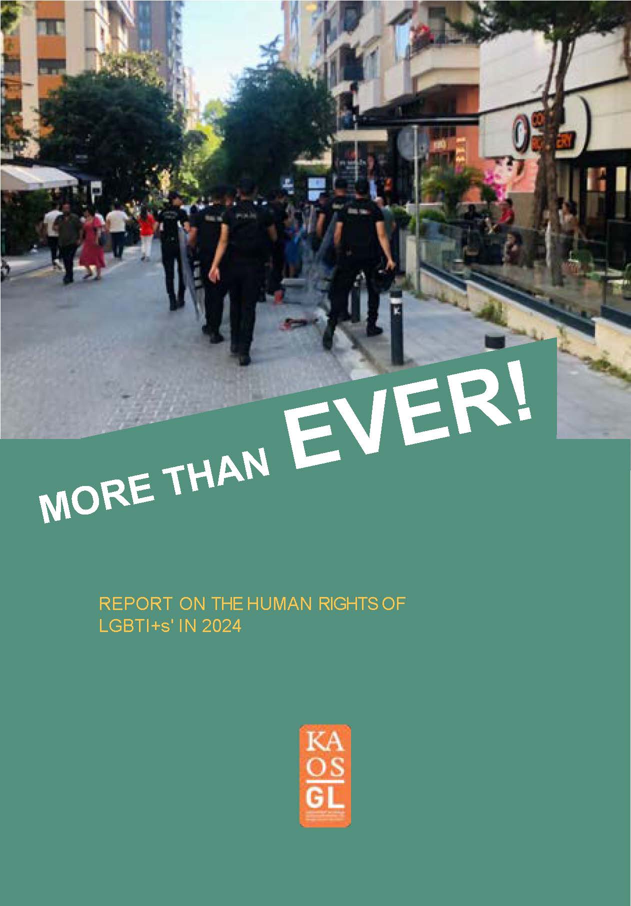 MORE THAN EVER! REPORT ON THE HUMAN RIGHTS OF LGBTI+s' IN 2024  - Rainbow Association Against Discrimination